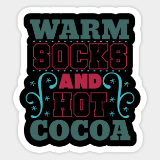 Warm Socks And Hot Cocoa Sticker